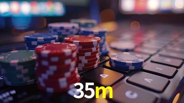 Account Benefits 35m